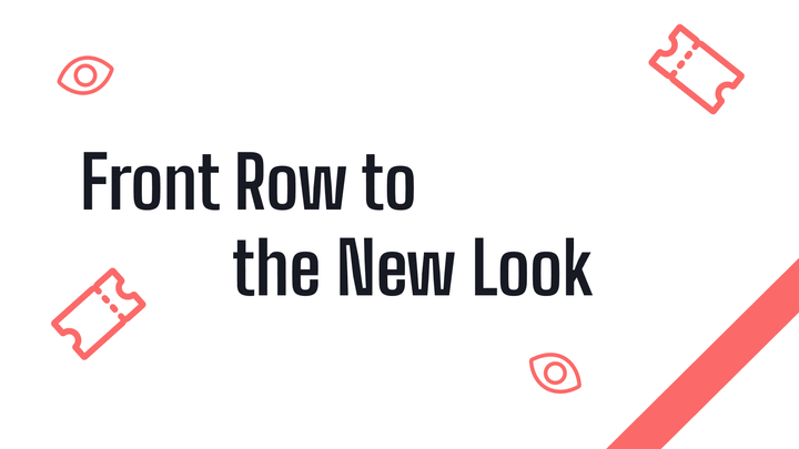 Header of the post, with the text "front row to the new look"