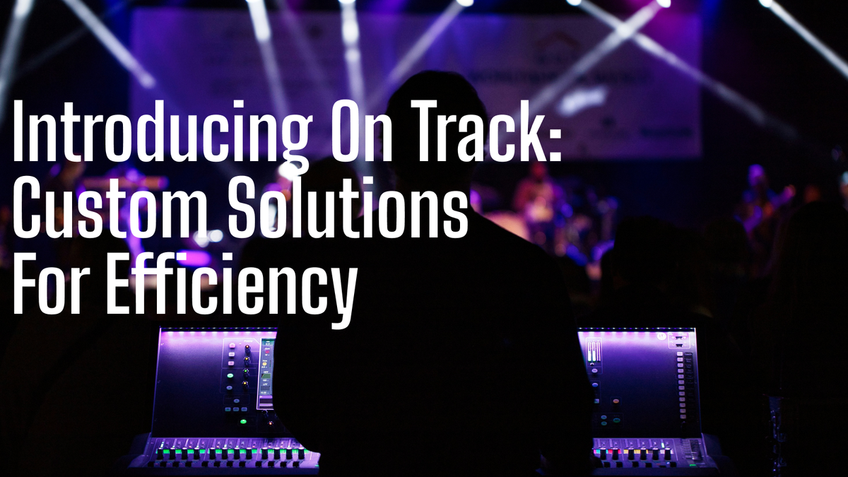 Introducing On Track: Custom Solutions for Efficiency