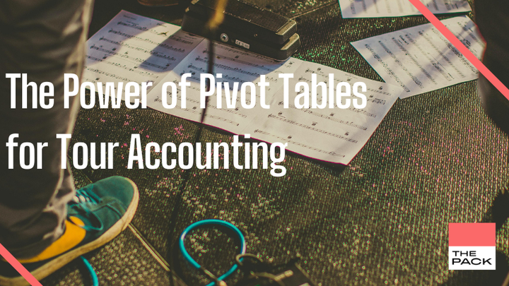 Blog: Pivot Tables for Tour Accounting (Over image of musician's foot on stage, sheet music, guitar pedal)
