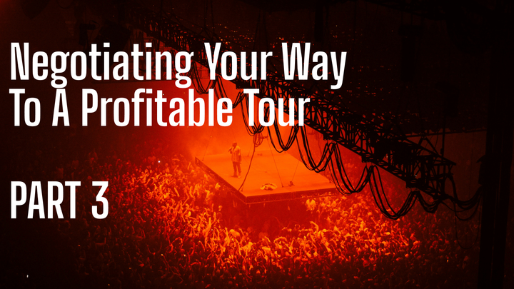 The title: Negotiating your way to a profitable tour, part 3 - in front of a picture of an artist on stage.